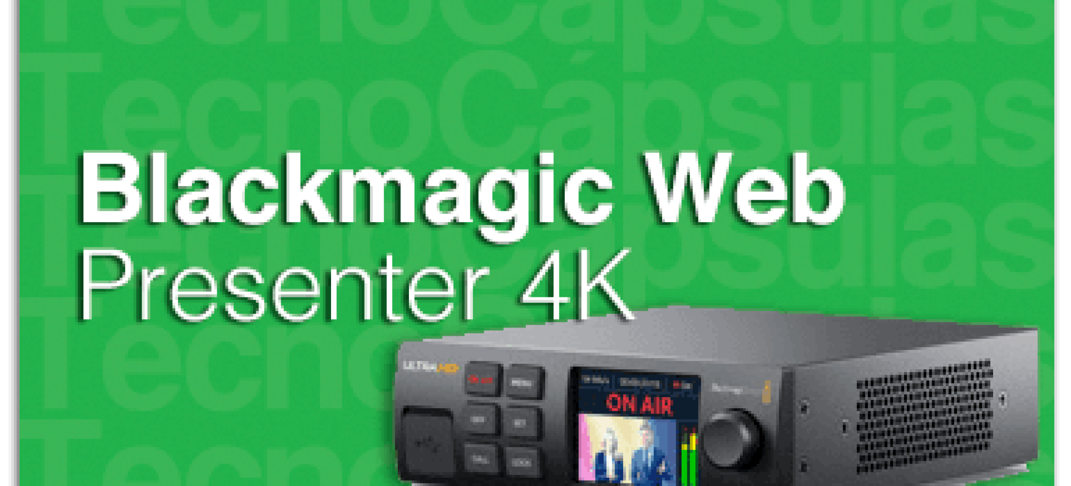 BlackmagicWebPresenter4KGDe