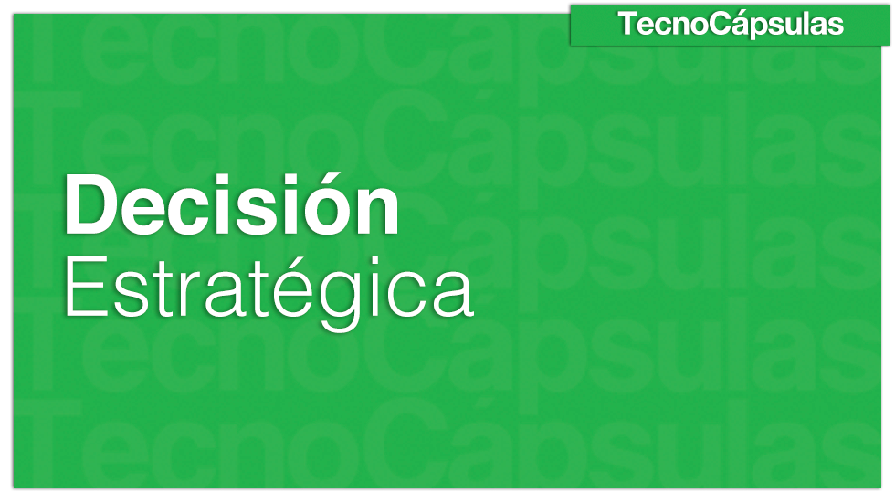 DecisionEstrategica-rl4vha0928tvj5ornz5zqjmle5nfrgtm4d4iw6vblo