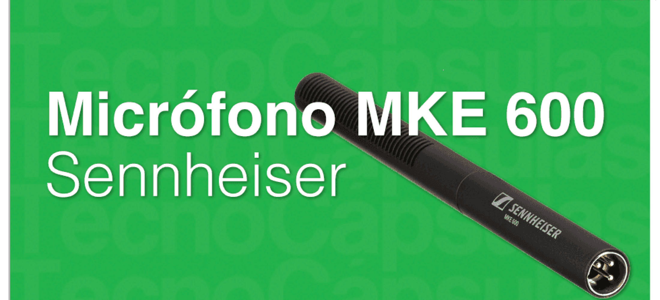 MicrofonoMKE600Sennheiser-rrwtulvymzbxv1wm76hiebpsg6zd5h9m5gfjjxdta4