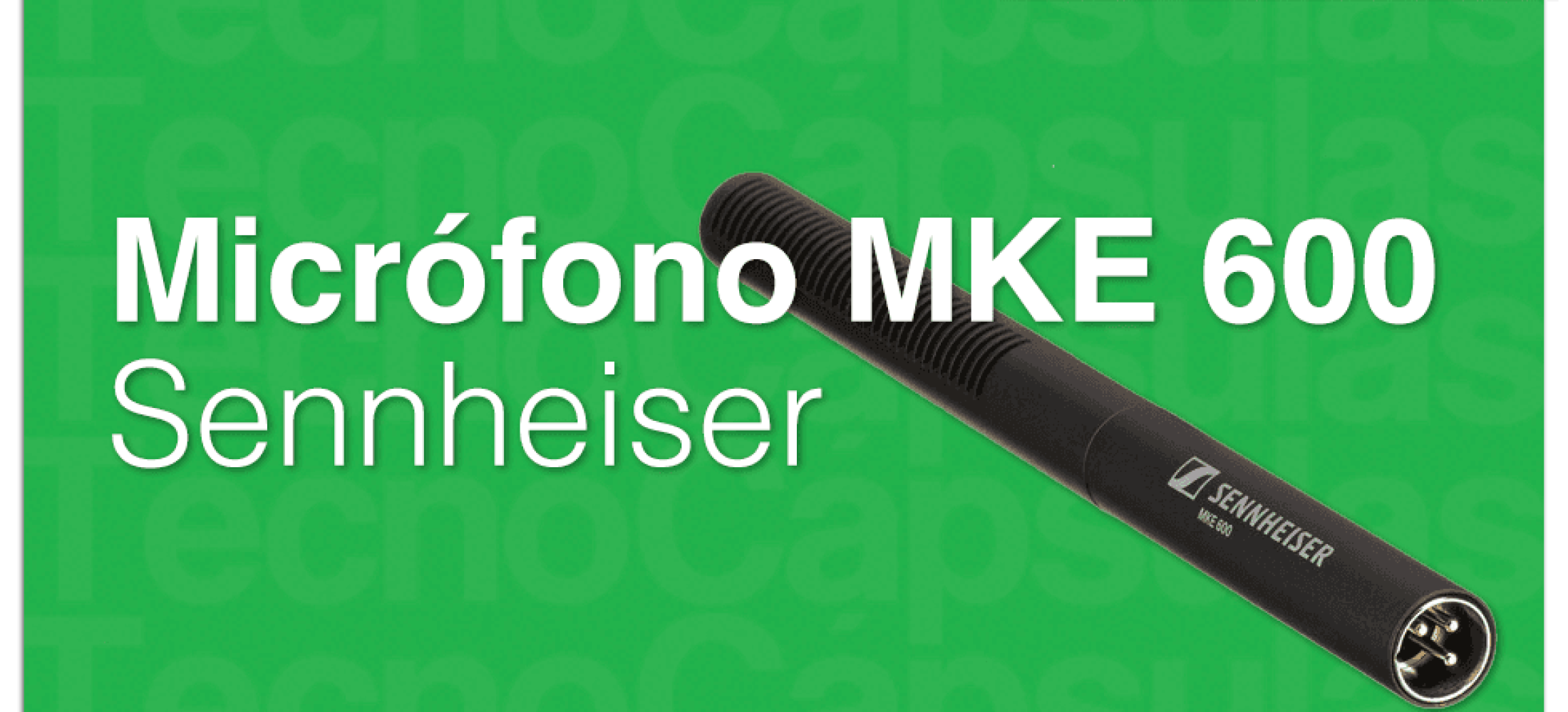 MicrófonoMKE600Sennheiser