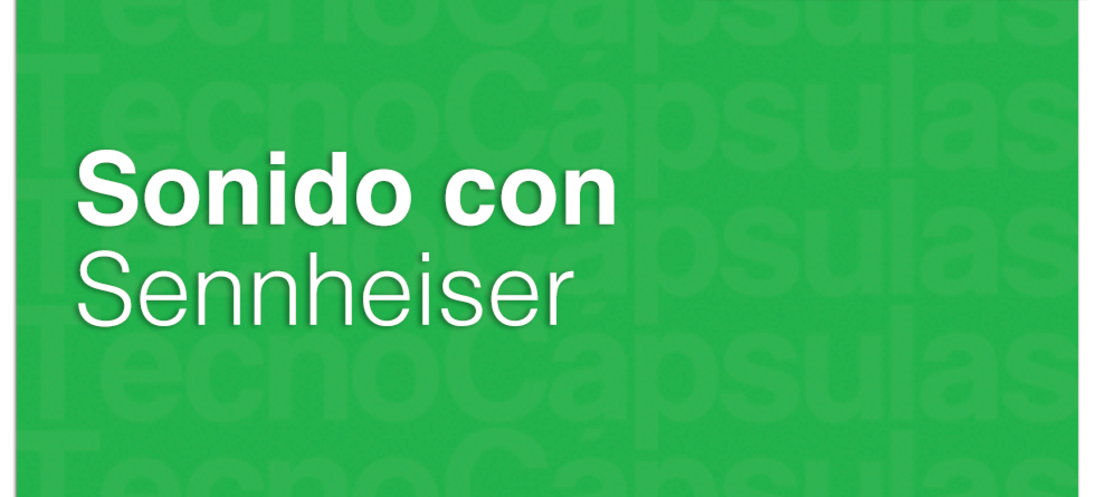 SonidoconSennheiser-rk4g9kj9jyigmnpg5wx9o8id22ptkldivpcw0k9zzw-rkp8xqekxnzpvg6pgmvdhg9p0oxpa4lesixfwg1bwc