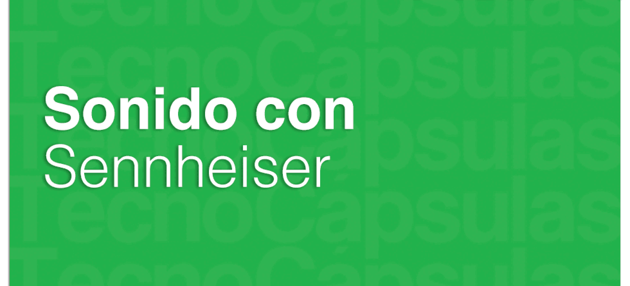 SonidoconSennheiser